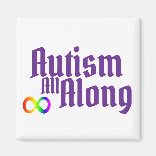 Aimant L'autisme tout le long (Devant)