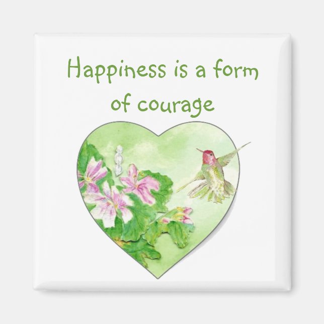 Aimant Le bonheur est une forme de courage Citer Hummingb (Devant)