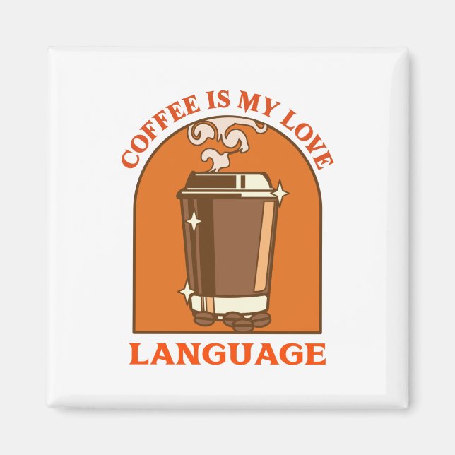 Aimant Le Café Est Ma Langue D'Amour (Devant)
