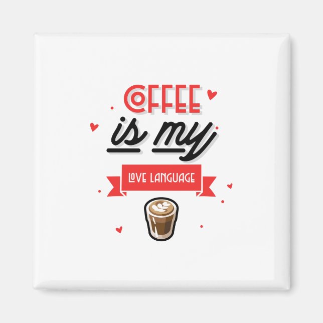 Aimant Le Café Est Ma Langue D'Amour (Devant)