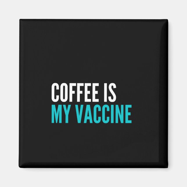 Aimant Le café est mon vaccin (Devant)
