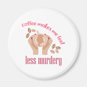 Aimant Le café me fait me sentir moins meurtrier et drôle