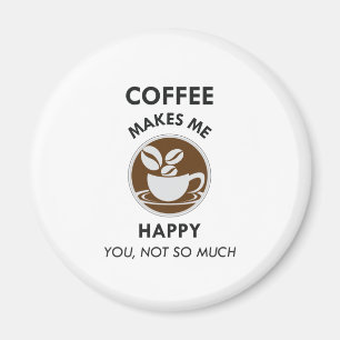Aimant Le Café Me Rend Heureux Que Tu Ne Sois Pas Si Café