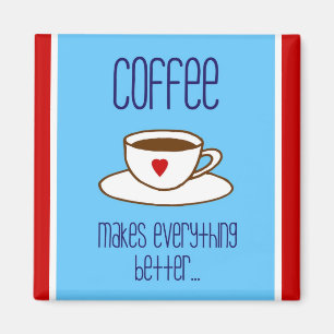 Aimant Le café rend tout meilleur l'aimant