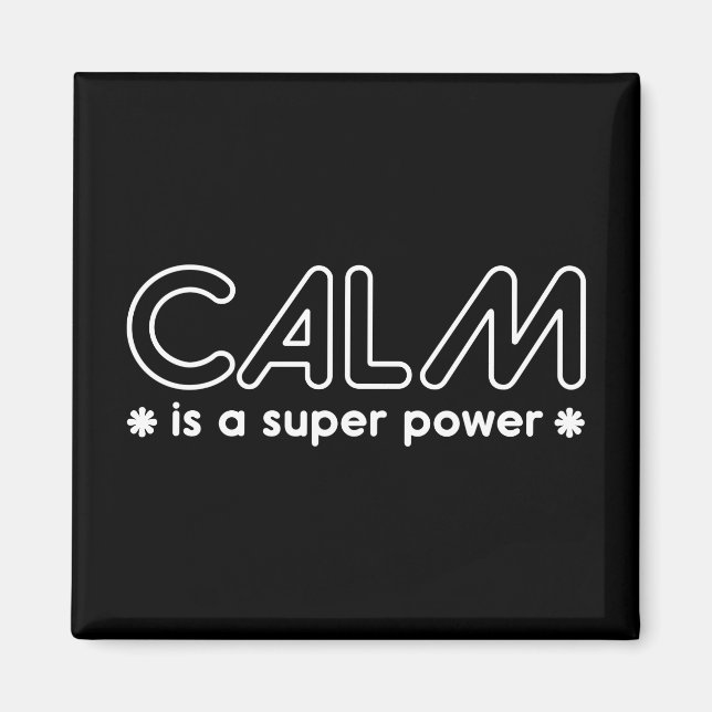 Aimant Le Calme Est Une Super Puissance (Devant)