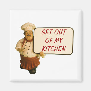 Aimant Le chef dit sortent de ma cuisine