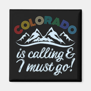 Aimant Le Colorado Appelle Et Je Dois Y Aller