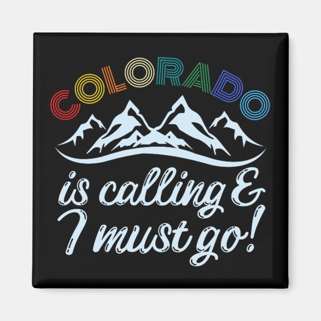 Aimant Le Colorado Appelle Et Je Dois Y Aller (Devant)