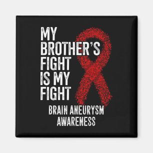 Aimant Le combat de Frère est mon combat Cerveau Aneurysm