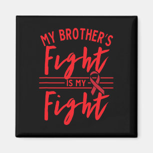 Aimant Le combat de mon frère est ma lutte contre le canc