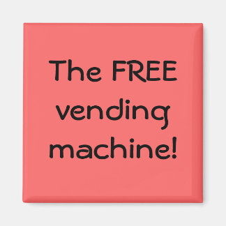 Aimant Le distributeur automatique GRATUIT !