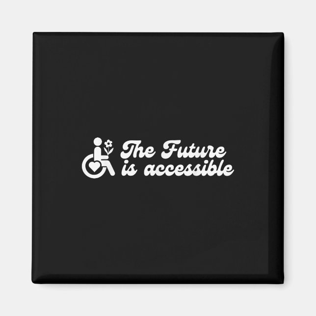 Aimant Le futur est accessible Ment aux handicaps sensibi (Devant)