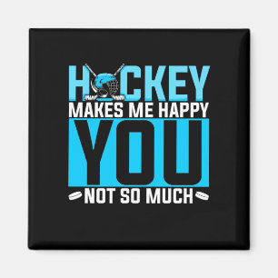 Aimant Le Hockey Me Rend Heureux Que Vous Ne Soyez Pas Si