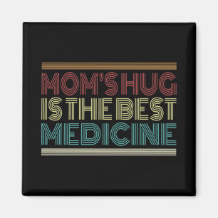 Aimant Le Hug de Maman est la meilleure citation médicale