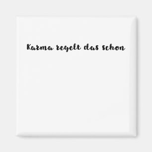 Aimant Le karma s'en occupe
