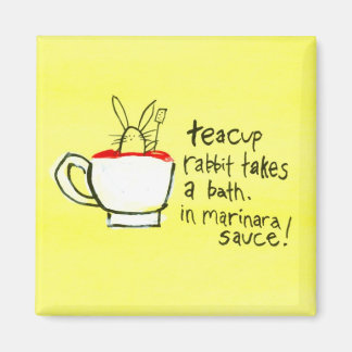 Aimant Le lapin Teacup prend un bain. À la sauce Marinara