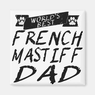 Aimant Le meilleur papa mastife français du monde