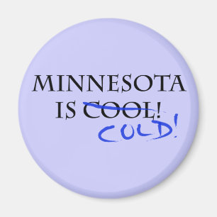 Aimant Le Minnesota est Cool - et froid !