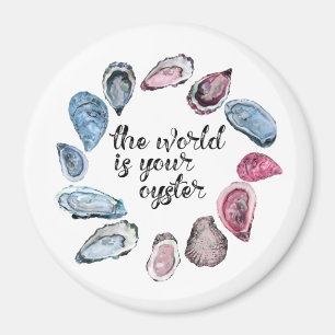 Aimant Le monde est votre huître