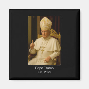 Aimant Le pape Trump Est. 2025 Trump Veut Être Le Prochai
