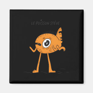 Aimant Le Poisson Steve Cute & Funny
