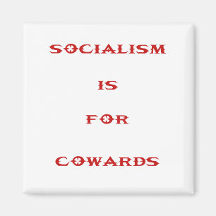Aimant le socialisme est pour les lâches