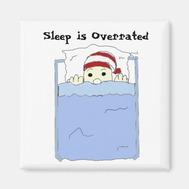 Aimant Le sommeil est surévalué (Devant)