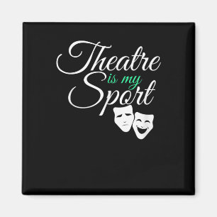 Aimant Le Théâtre Est Mon Sport Tee Acteur De Théâtre Mus