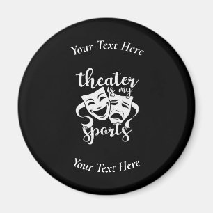 Aimant Le théâtre est My Sports Custom Black and White Ma