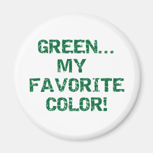 Aimant Le vert est ma couleur préférée