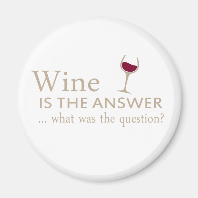 Aimant Le vin est la réponse drôle citation de vin (Devant)