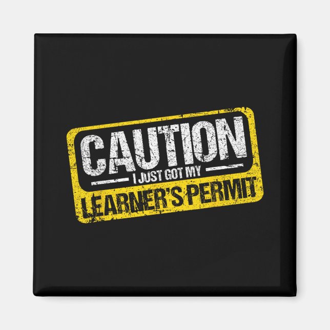 Aimant Learner's Permit New Driver Shirt Caution Just Got (Devant)