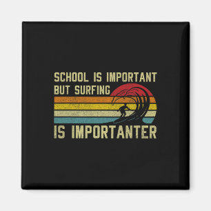 Aimant L'école de surfeur drôle est importante mais le su