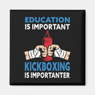 Aimant L'éducation est importante Kickboxing Importanter
