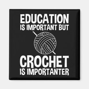 Aimant L'Éducation Est Importante, Mais Le Crochet Est Im
