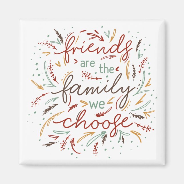 Aimant Les amis sont la famille que nous choisissons (Devant)