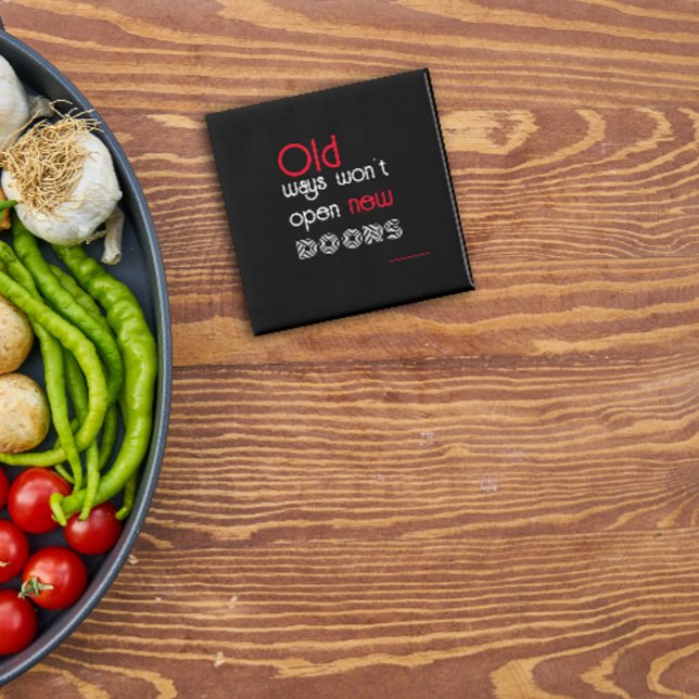 Aimant Les anciennes méthodes n'ouvriront pas de nouvelle (Créateur téléchargé)