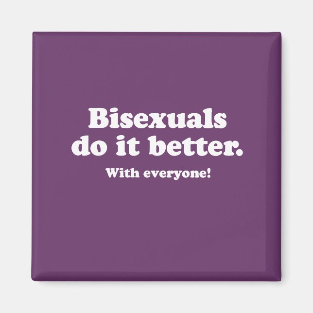 Aimant Les bisexuels le font mieux (Devant)