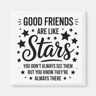 Aimant Les bons amis sont comme des étoiles Citation Insp