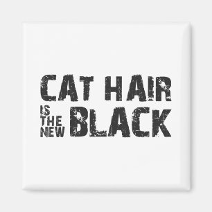 Aimant Les cheveux de chat sont le nouveau noir