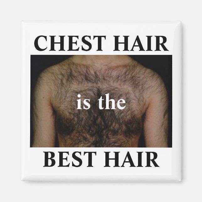 Aimant Les cheveux de poitrine sont les meilleurs (Devant)