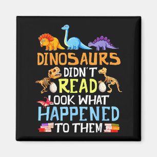 Aimant Les dinosaures n'ont pas lu voyez ce qui est arriv