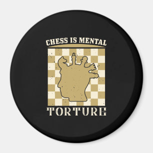 Aimant Les échecs sont la torture mentale