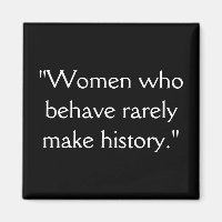 "Les femmes qui se comportent rarement font l'hist