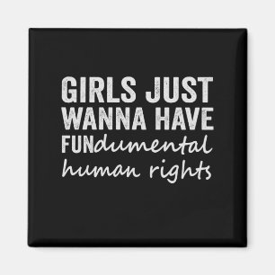 Aimant Les filles veulent juste avoir des droits humains 