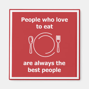 Aimant Les gens qui aiment manger sont toujours les meill