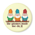 Les Gnomes M'Ont Fait Le Faire
