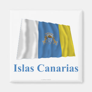 Aimant Les Îles Canaries ondulant le drapeau avec le nom