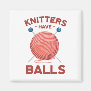 Aimant Les Knitters ont des boules drôle Tricot Knitter p
