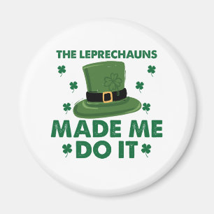 Aimant Les Leprechauns M'Ont Fait Le Faire Jour de la Sai